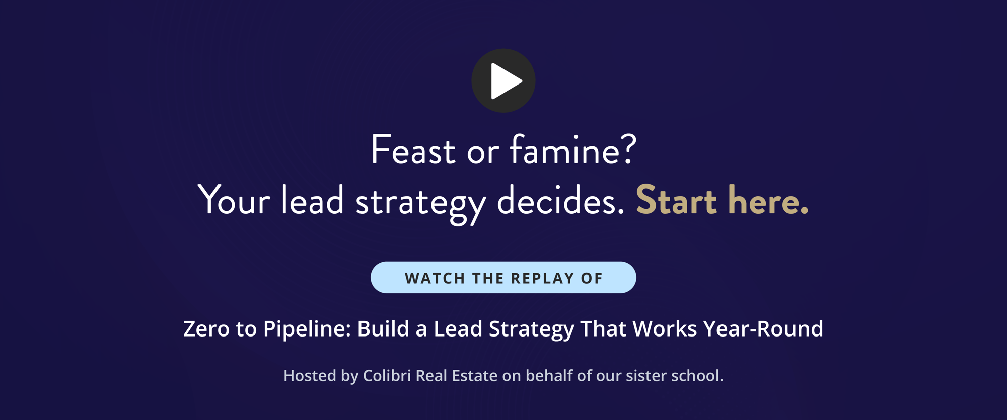 Feast or famine? Your lead strategy decides. Start here. Feast or famine? Your lead strategy decides. Start here.